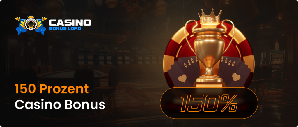 150 Prozent Casino Bonus